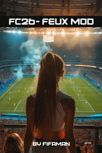 FC 26 — FEUX MOD — FIFAMAN EUROPEAN EXPANSION